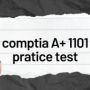 Comptia A+ 1101 practice test