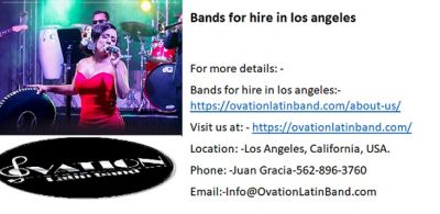 Bands for hire in los angeles by Ovation Latin Band.