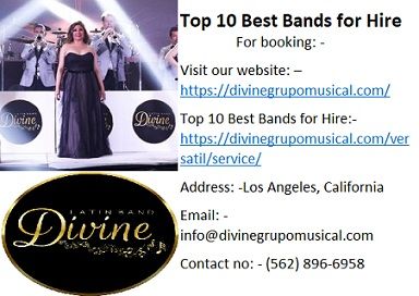 Top 10 Best Bands for Hire by Divine Grupo Musical in California.
