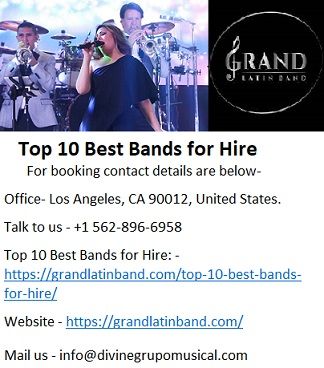 Grand Latin Band is the one of the Top 10 Best Bands for Hire open in California at an undeniable rate. Grand Latin Band is known for their versatile entertainers and vocalist of Latin, Salsa, Jazz and Cuban music who are having quite a while of involvement giving live execution for latin occasions in California.
In California there are different latin Bands affiliations open yet when you look at Top 10 Best Bands for Hire Then Grand latin band is at the best situation over all. Grand Latin Band utilizes top class sound and lighting stuffs to build your music experience. Grand Latin band's lord master staff individuals will give their 100 percent endeavours to make your latin occasion best.
In California Grand Latin Band is the essentially best Latin Band who offers Top 10 Best Bands for Hire at various sizes which goes from solo to in excess of 30 specific singer of Latin, Salsa and Cuban music. Grand latin band offers latin band affiliations which gives uncommonly prepared Top 10 Best Bands for Hire Bilingual Emcee who helps in immaculately lead of your music occasions as per clients request furthermore fills in as lead speaker to make occasion more intuitive.
Grand Latin Band is the best latin band master affiliation who gives Latin, Jazz, Cuban, Salsa and Mexican master entertainer for various occasions like Birthday Party, Wedding Anniversary, Retirement Party and Reception at reasonable cost. Grand Latin Band comes at the Top of the find of Top 10 Best Bands for Hire in view of the survey given by their clients. They guarantee that your guests will see a new thing in your latin music event such a great deal of that they will survey it for long time.
Wedding Bands for Hire
Live Bands for Weddings Party
Top 10 Best Bands for Hire
Bands for Hire Near Me
Grupo Versatil
wedding live band In Los Angeles
Grupo Musical Los Angeles
Bands for hire in los angeles
Grupo Versatil En Los Angeles
Bands For Weddings In California
Latin Band
professional versatil band
Latin wedding band
Live Latin Band
Los Angeles Latin Bands
LOCAL LATIN BANDS For Hire
latin bands for weddings los angeles
Cumbia Bands Los Angeles
Latin Music Bands For Weddings
popular latin bands Los Angeles
Latin Bands for hire los angeles
Grupo Versatil California
Grupo Versatil In California
Latin Wedding Bands Los Angeles
Live Latin Band Los Angeles
Best Latin Band In Los Angeles
Latin Bands In Los Angeles
Hire Latin Wedding Bands
professional latin band
versatile latin band
For booking contact details are below-
Office- Los Angeles, CA 90012, United States.
Talk to us - +1 562-896-6958
Top 10 Best Bands for Hire: - https://grandlatinband.com/top-10-best-bands-for-hire/
Website - https://grandlatinband.com/
Mail us - info@divinegrupomusical.com